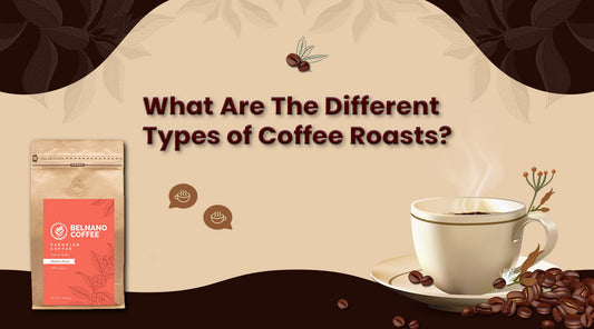 Different Types of Coffee Roasts